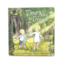 Time Now to Dream - Timothy Knapman & Helen Oxenbury