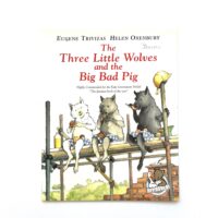 The Three Little Wolves and the Big Bad Pig - Eugene Trivizas & Helen Oxenbury