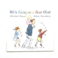 We’re Going on a Bear Hunt - Michael Rosen & Helen Oxenbury