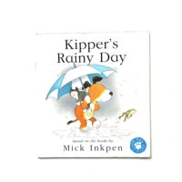 Kipper’s Rainy Day - Mick Inkpen