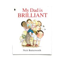 My Dad is Brillant - Nick Butterworth