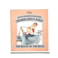 Stories Jesus Told - The House on the Rock - Nick Butterworth & Mick Inkpen